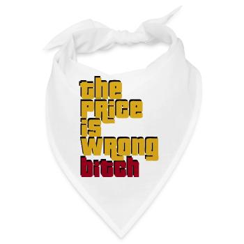 the price, Sprüche, geek, stylish, coole - Bandana - Weiß - Vorne