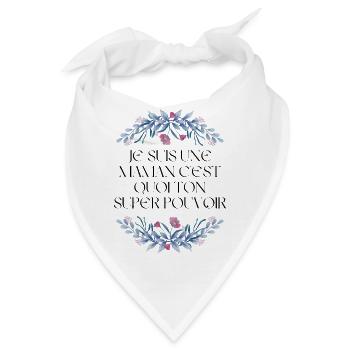 Ich bin eine Mutter, was ist deine Superkraft? - Bandana - Weiß - Vorne