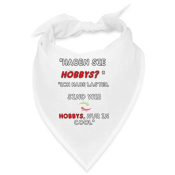 "Laster statt Hobbys" - Bandana - Weiß - Vorne