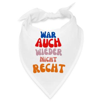 war auch wieder nicht recht - Bandana - Weiß - Vorne