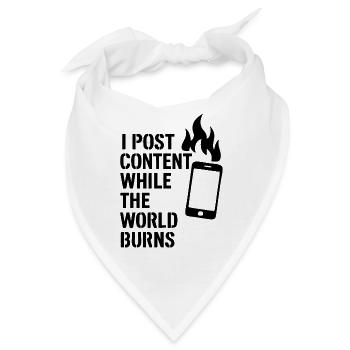 I post content and the world burns - Bandana - Weiß - Vorne