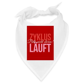 Zyklus läuft - Bitte nicht stören! - Bandana - Weiß - Vorne