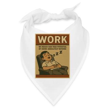 Auf Arbeit Nichts tun, wahres Potenzial - Bandana - Weiß - Vorne