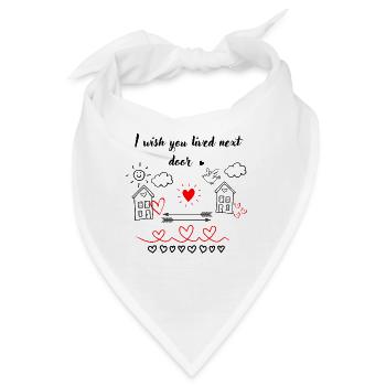 I Wisch You Lived Next Door - Bandana - Weiß - Vorne