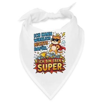 Katzenheld: Ich bin eben Super - Bandana - Weiß - Vorne