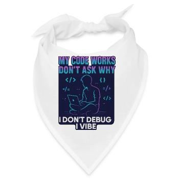 My Code Works Don't Ask Why – Lustiges Programmier - Bandana - Weiß - Vorne