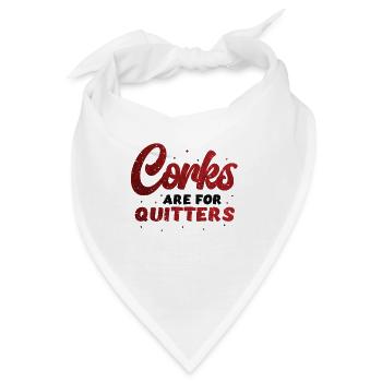 Korken sind für Quitters ,lustiges Weinfest. - Bandana - Weiß - Vorne
