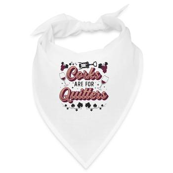 Korken sind für Quitters ,lustiges Weinfest. - Bandana - Weiß - Vorne