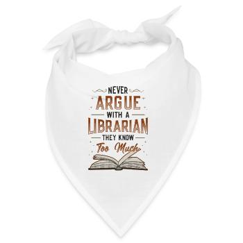 Streite niemals mit einer Bibliothekarin. - Bandana - Weiß - Vorne