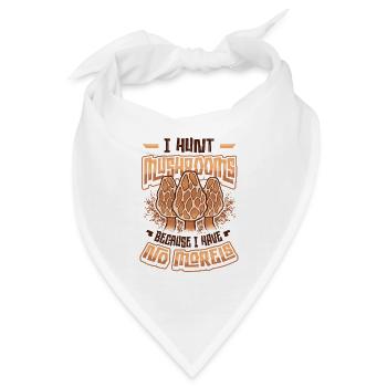 Ich Jage Pilze, Weil Ich Keine Morcheln Habe - Bandana - Weiß - Vorne
