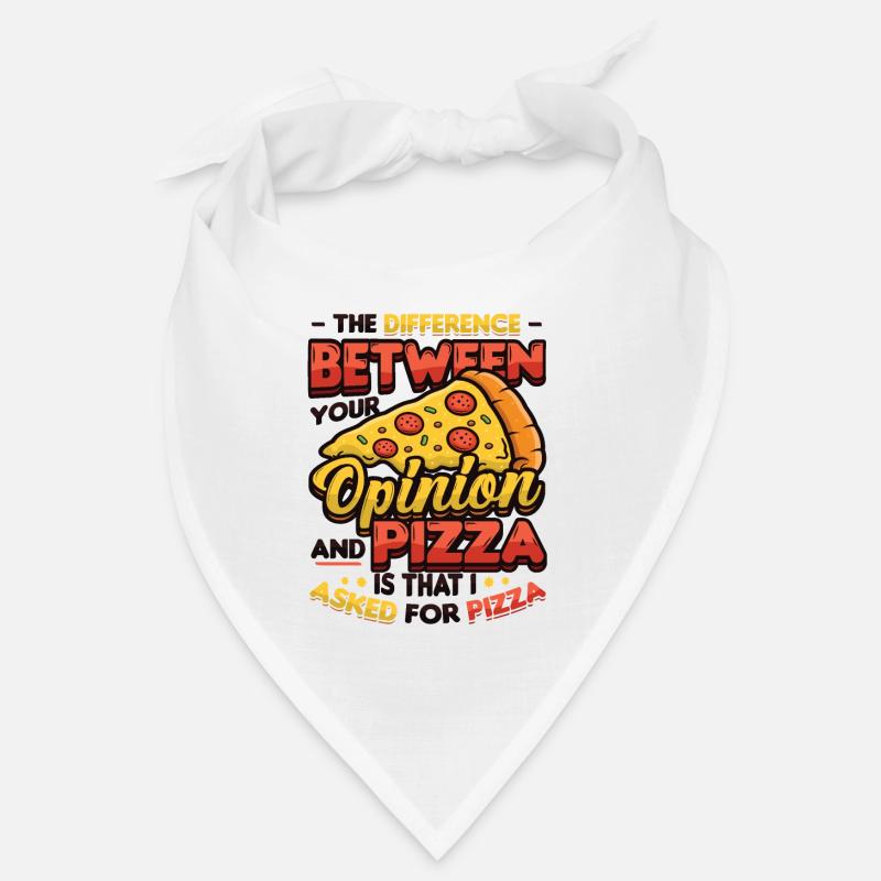 I asked for pizza. Bandana