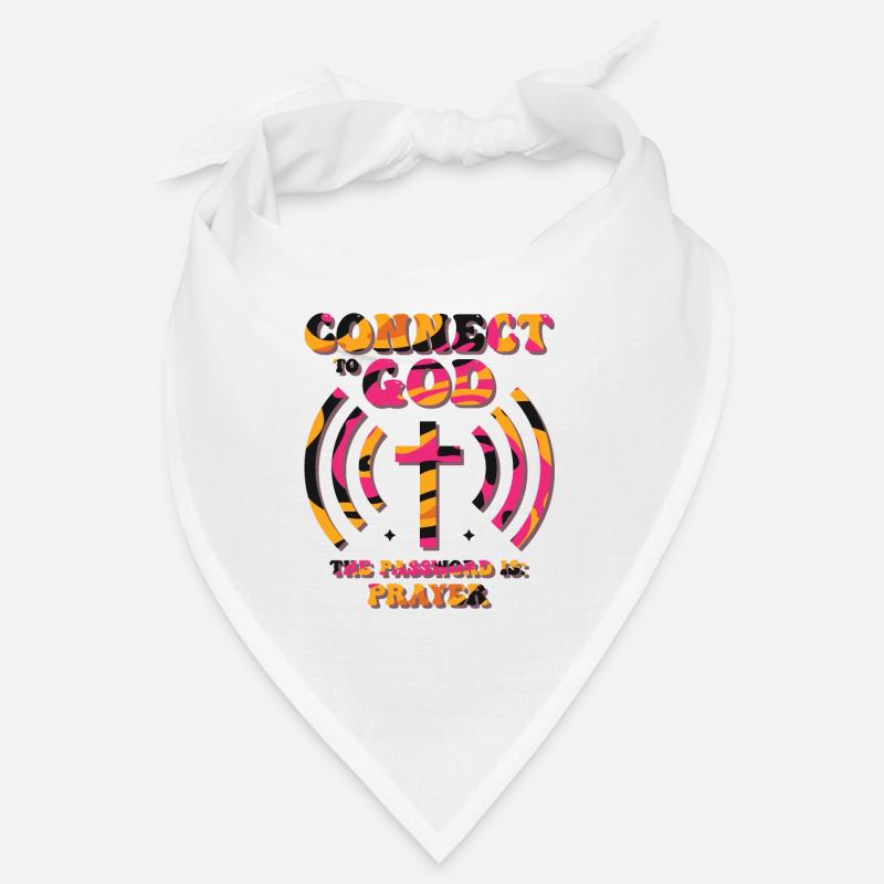 Connected to God, password, prayer. Bandana