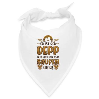 Er Ist Der Deep, Wir Sind Nur Zum Saufen Hier - Bandana - Weiß - Vorne