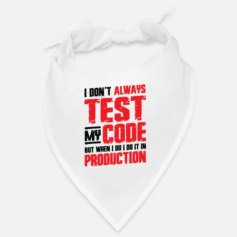 Ich Teste Meinen Code In Der Produktion Bandana
