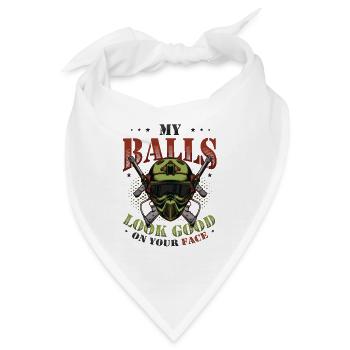 Meine Kugeln Sehen Gut Aus, Auf Deinem Gesicht - Bandana - Weiß - Vorne