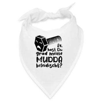 Ey hast du grad meine Mudda beleidischt? Schraube - Bandana - Weiß - Vorne