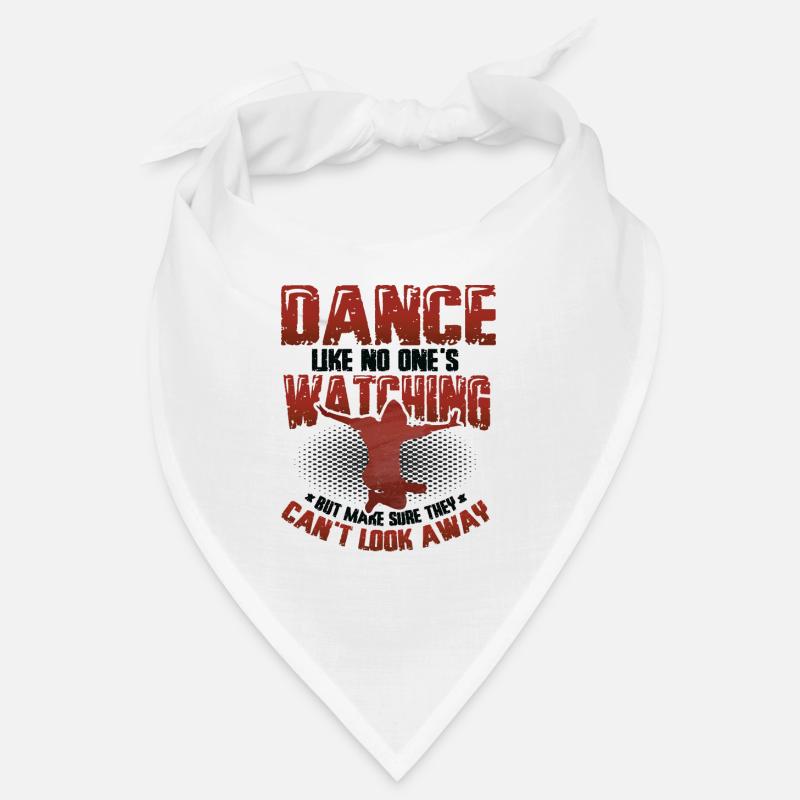 Dancing like no one is watching Hip Hop Dancing Bandana