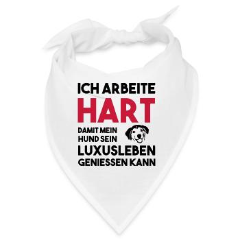 ICH ARBEITE HART FÜR MEINEN HUND Geschenk - Bandana - Weiß - Vorne
