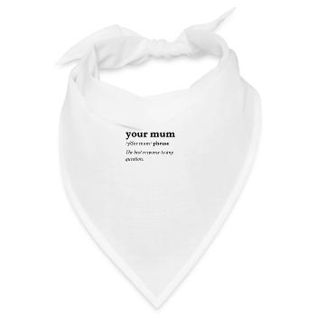 Your Mum (deine Mudda) Clean Edition - Bandana - Weiß - Vorne