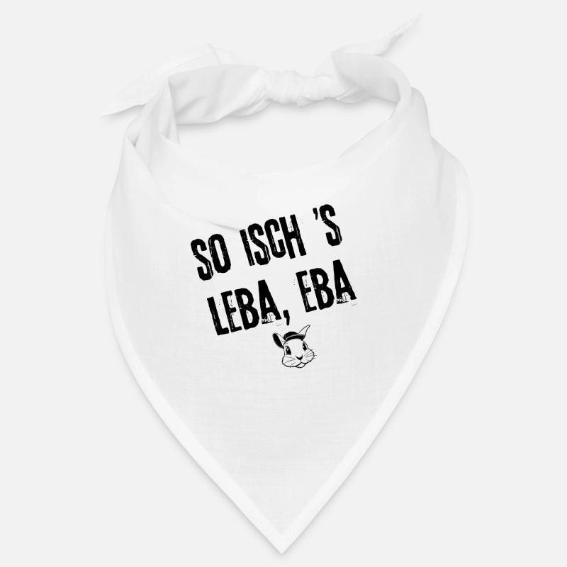 Eifach Leba | Redewendung Bandana