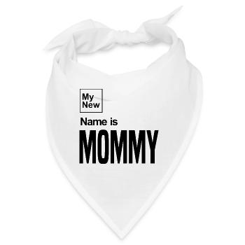 Mein neuer Name ist Mama - Bandana - Weiß - Vorne
