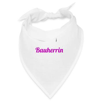 Bauherrin Hausbau Eigenheim Richtfest 2022 Damen - Bandana - Weiß - Vorne