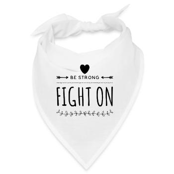 Be Strong Fight On Kampf Gegen Krebs - Bandana - Weiß - Vorne