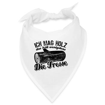 Ich mag Holz das hält wenigstens die Fresse - Bandana - Weiß - Vorne