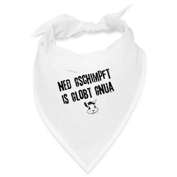 Gschimpft & Globt | Redewendung - Bandana - Weiß - Vorne