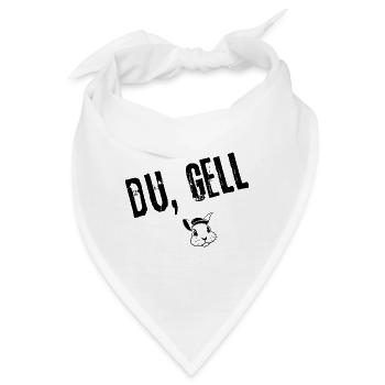 Du, gell! | Redewendung - Bandana - Weiß - Vorne