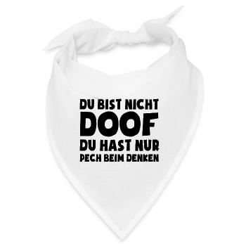 Du bist nicht doof, du hast nur Pech beim Denken - Bandana - Weiß - Vorne