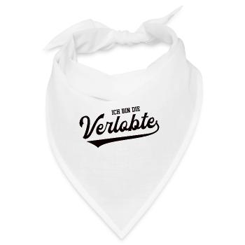 Ich Bin Die Verlobte Verlobung Hochzeit Antrag Ehe - Bandana - Weiß - Vorne