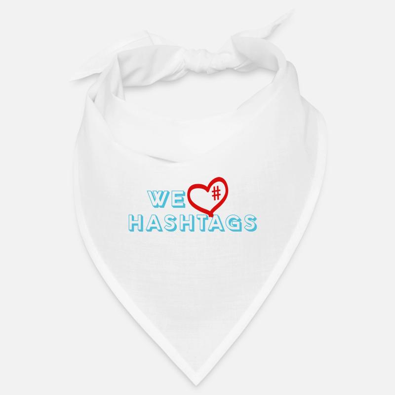 We love hashtags - Nous aimons les hashtags sur Internet Bandana
