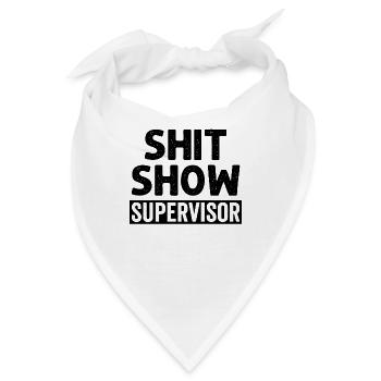 Shit Show Supervisor - Bandana - Weiß - Vorne