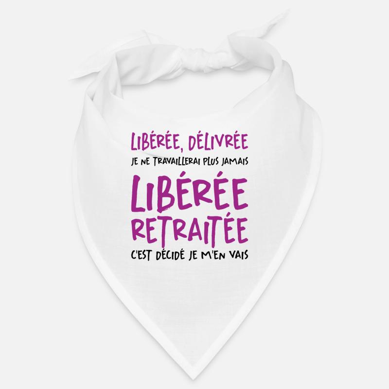 Liberée - Délivrée - Retraitée Bandana