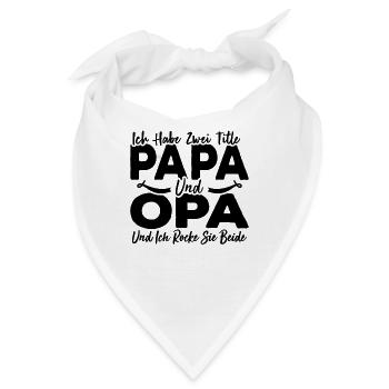 Ich Habe Zwei Titel Papa Und Opa - Bandana - Weiß - Vorne