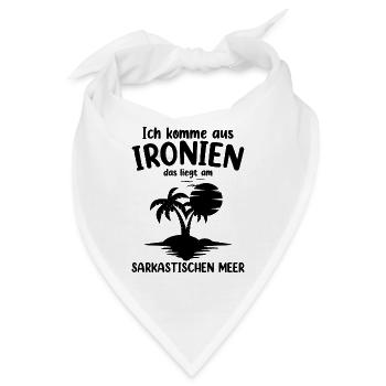 Ich Komme Aus Ironien - Bandana - Weiß - Vorne