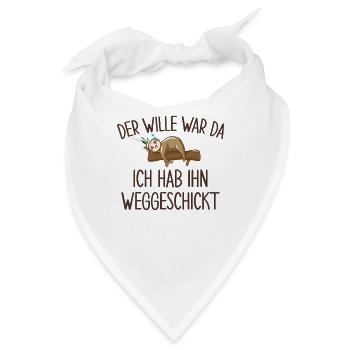 Der Wille War Da Ich Habe Ihn Weggeschickt - Bandana - Weiß - Vorne