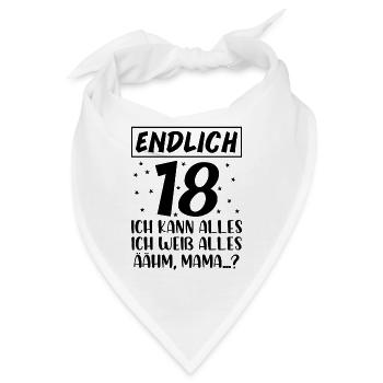 Endlich 18 Ich Kann Alles Ich Weiß Alles Ähm Mama - Bandana - Weiß - Vorne