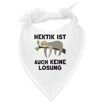 Hektik Ist Auch Keine Lösung - Bandana - Weiß - Vorne