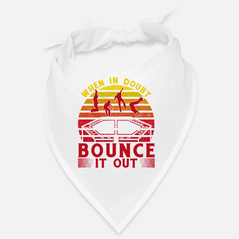 When in doubt bounce it out Bandana