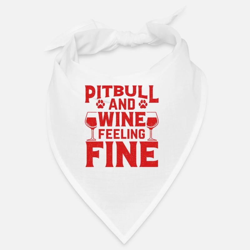 Pitbull and wine feeling fine Bandana