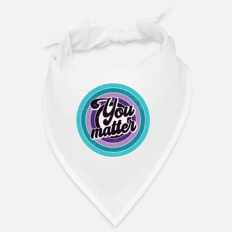 Vous êtes important - Vous comptez Bandana