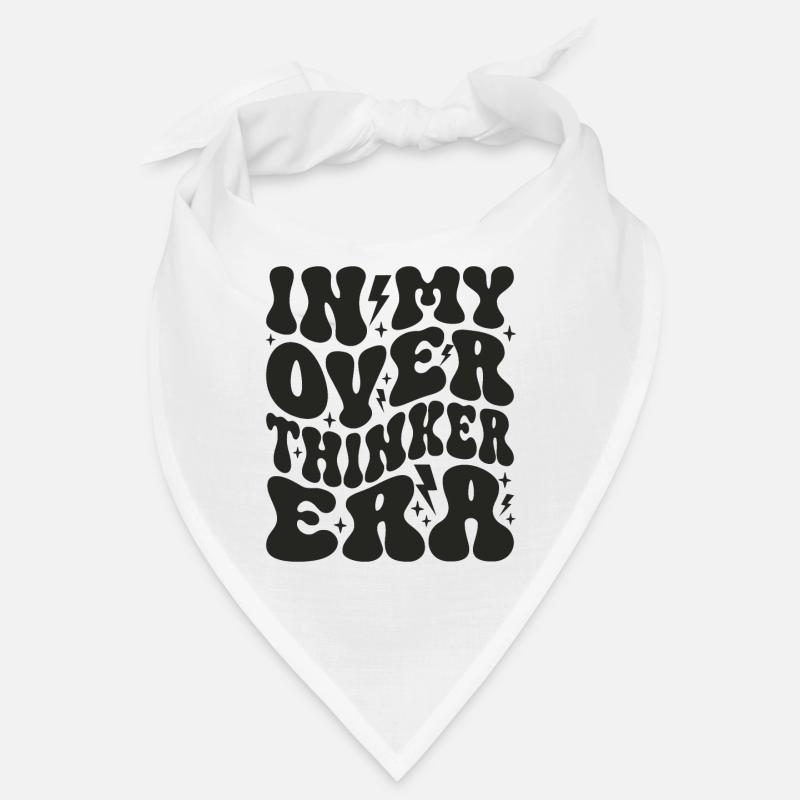 In My Overthinker Era Overthink Bandana