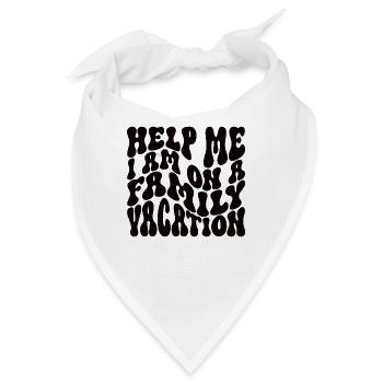 Hilfe, Ich Bin Im Familienurlaub - Bandana - Weiß - Vorne