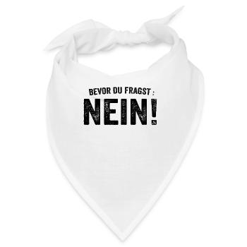 Vor dem Fragen Nein - Bandana - Weiß - Vorne