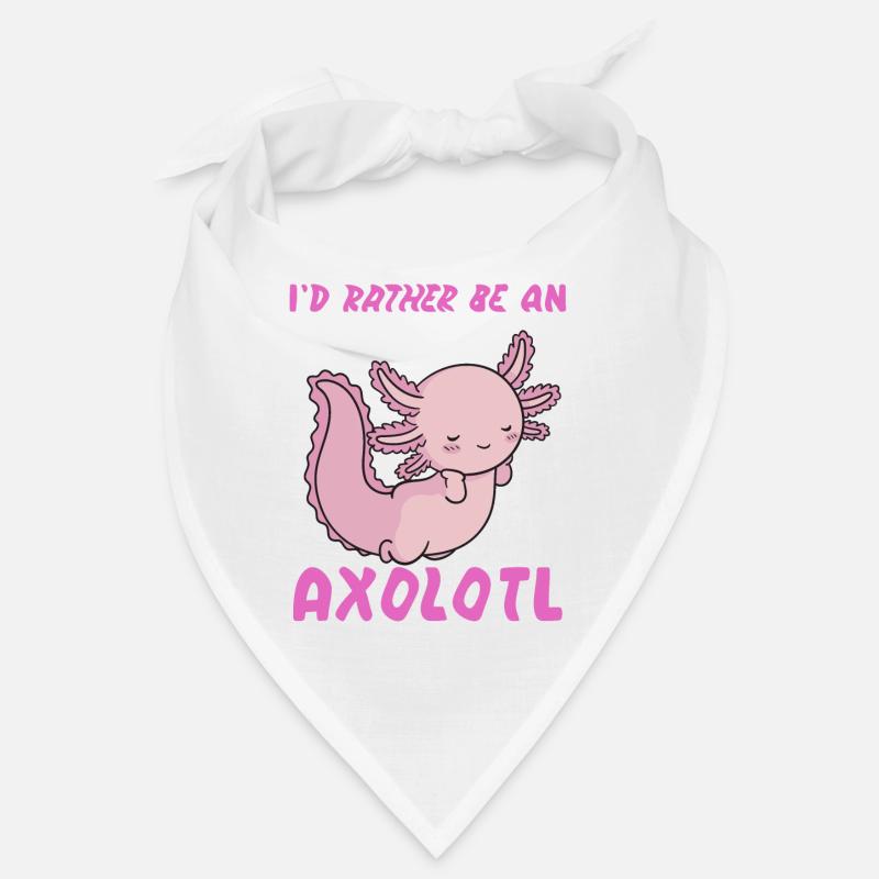 Je préfère être un axolotl Bandana