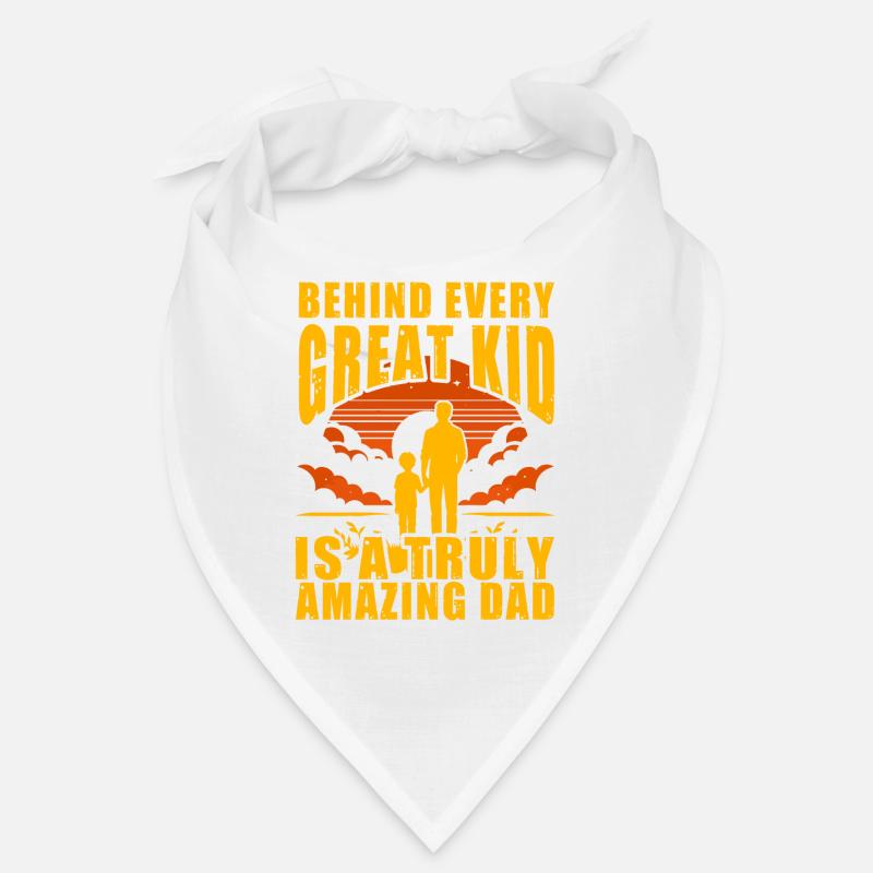 Behind every Great Kid is a truly Amazing Dad Bandana