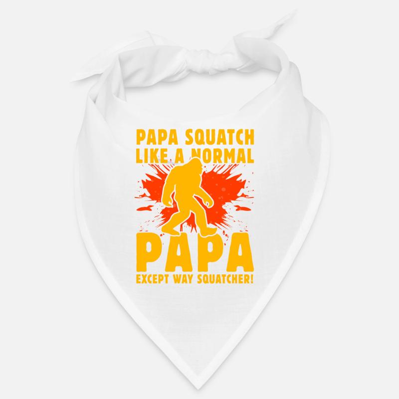 Papa Squatch like a normal Papa except way squatch Bandana