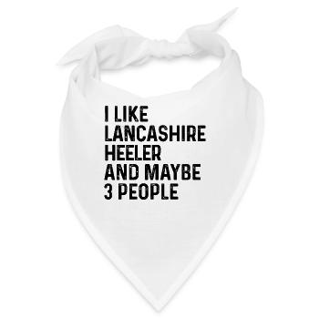 Ich mag Lancashire Heeler und vielleicht 3 Personen Hund - Bandana - Weiß - Vorne